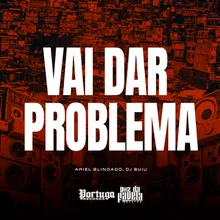 Vai Dar Problema