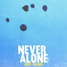 Never Alone