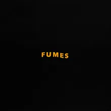 Fumes