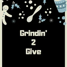 Grindin' 2 Give