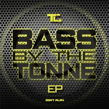 Bass by the Tonne