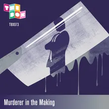 Murderer in the Making