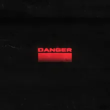 DANGER