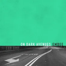 On Dark Avenues