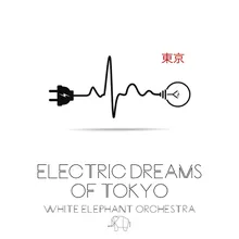 Electric Dreams of Tokyo