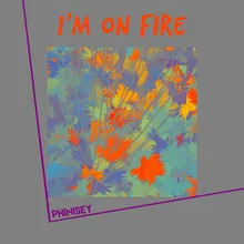 I'm on Fire