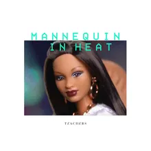 Mannequin in Heat