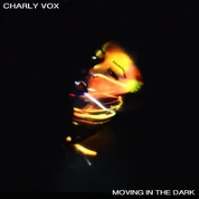 Moving in the Dark