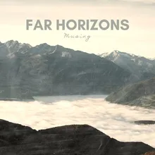 Far Horizons