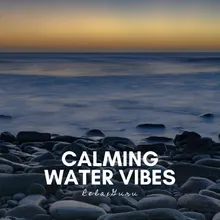 Calming Water Vibes, Pt. 2