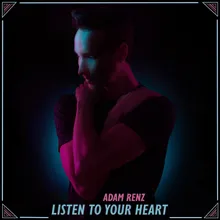 Listen to Your Heart