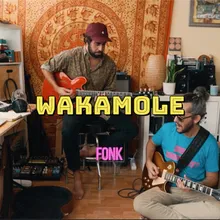 Wakamole Fonk