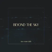 Beyond the Sky