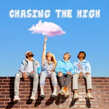 Chasing the High