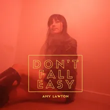 Don't Fall Easy
