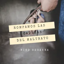 Rompamos Las Cadenas Del Maltrato