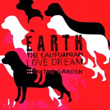 Earth the Californian Love Dream