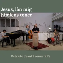 Jesus, lån mig himlens toner