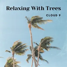 Relaxing with Trees