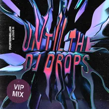 Until the DJ Drops