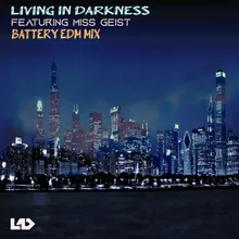 Living in Darkness