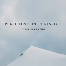 Peace Love Unity Respect