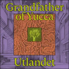 Grandfather of Yucca