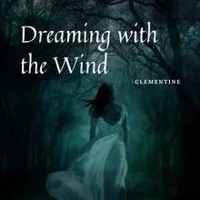 Dreaming with the Wind