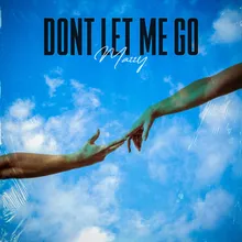 Don't Let Me Go