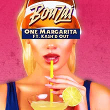 One Margarita (feat. Kash'd out)