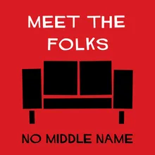 Meet the Folks, Pt. 1