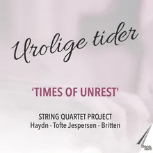 String Quartet No. 1 "Urolige Tider": I. Adagio. Allegro Vivace. Meno mosso