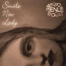 Smile Now Lady