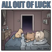 All out of Luck