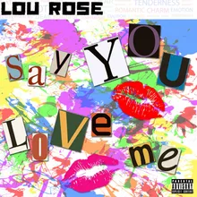 Say You Love Me