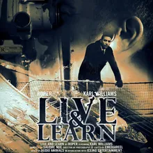 Live and You Learn