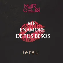 Me Enamore De Tus Besos