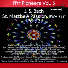 St. Matthew Passion, BWV 244, Pt. 2: Recitative - Yea Through Many False Witnesses