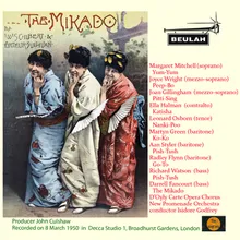 The Mikado, Act 1 No. 4a: And I Have Journeyed for a Month, or Nearly