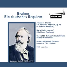 Ein Deutsches Requiem, Op. 45: Iv. Wie Lieblich Sind Deine Wohnungen, Herr Zebaoth!