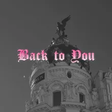 Back to You