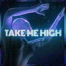 Take Me High