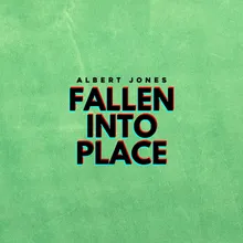 Fallen into Place