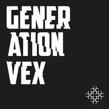 Generation Vex