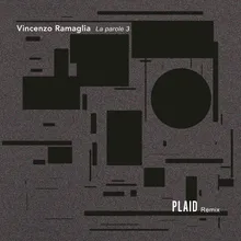 La Parole 3 (Plaid Remix)