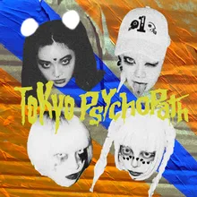 We are TokyoPsychopath