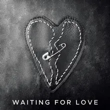 Waiting for Love