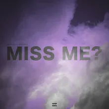 MISS ME