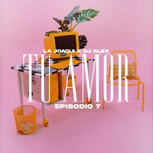 Tu Amor | E7