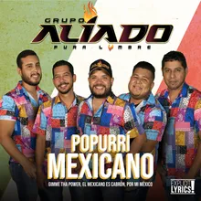 Popurrí Mexicano: Gimme Tha Power / El Mexicano Es Cabrón / Por Mi México
